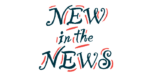 The words NEW in the NEWS are presented as a graphic.